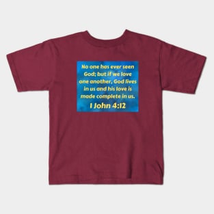 Bible Verse 1 John 4:12 Kids T-Shirt